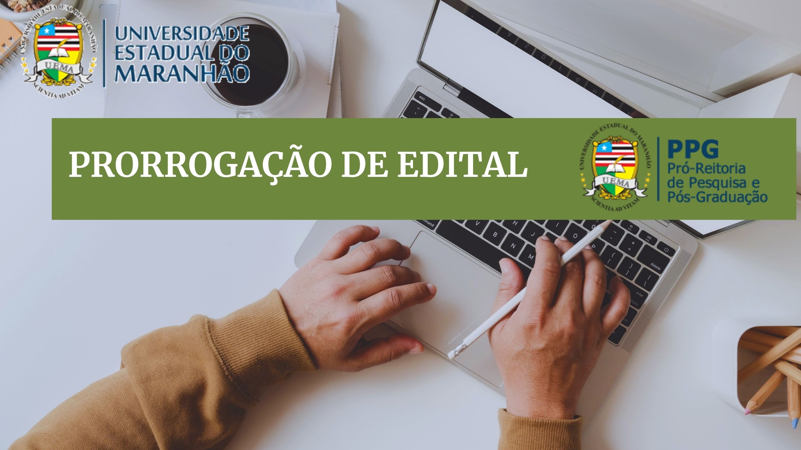 PRORROGAÇÃO N.º 01/2022 DO EDITAL N.º 05/2022 –PPG/CPG/UEMA – PROGRAMA DE PÓS-GRADUAÇÃO EM HISTÓRIA (PPGHIST/UEMA) – MESTRADO