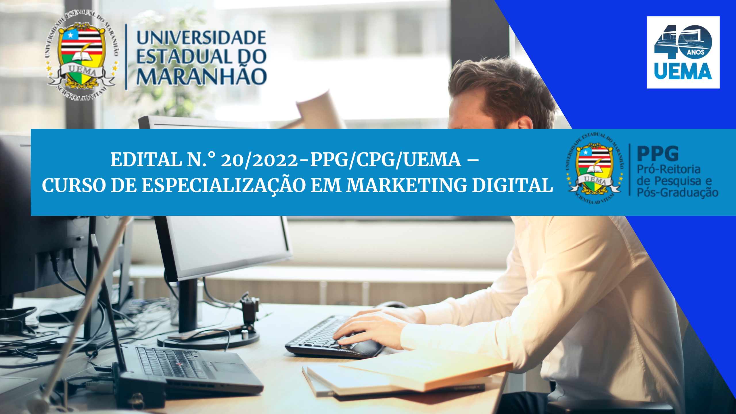 EDITAL N.° 20/2022-PPG/CPG/UEMA – CURSO DE ESPECIALIZAÇÃO EM MARKETING DIGITAL