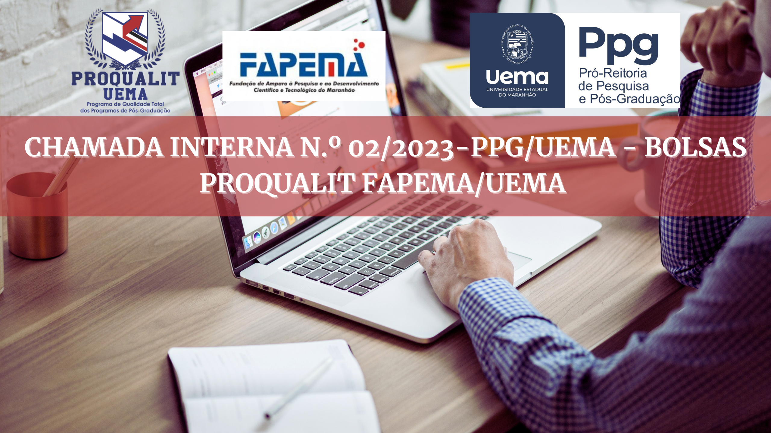 CHAMADA INTERNA N.º 02/2023-PPG/UEMA – BOLSAS PROQUALIT FAPEMA/UEMA