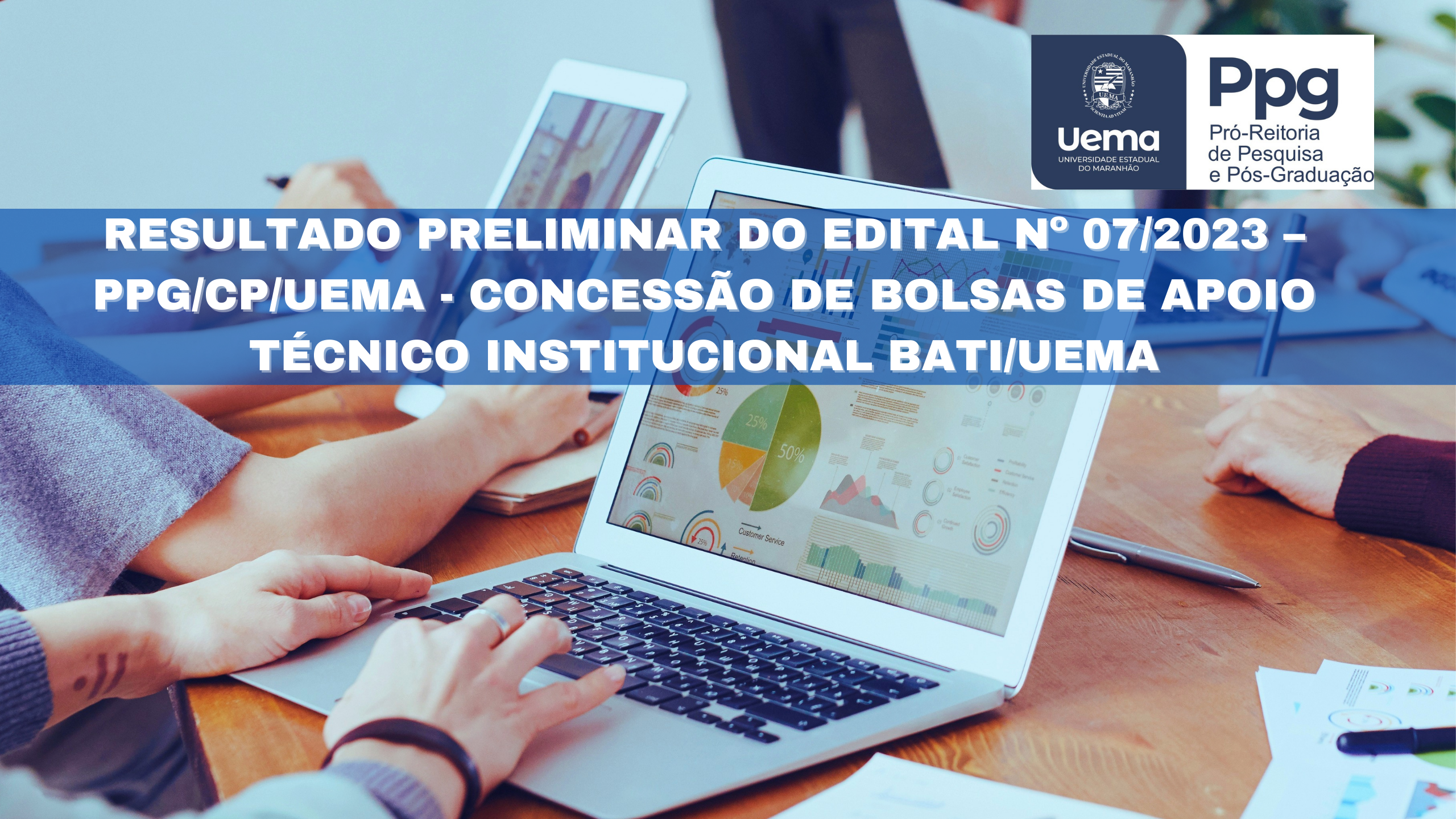 RESULTADO PRELIMINAR DO EDITAL Nº 07/2023 –PPG/CP/UEMA – CONCESSÃO DE BOLSAS DE APOIO TÉCNICO INSTITUCIONAL BATI/UEMA