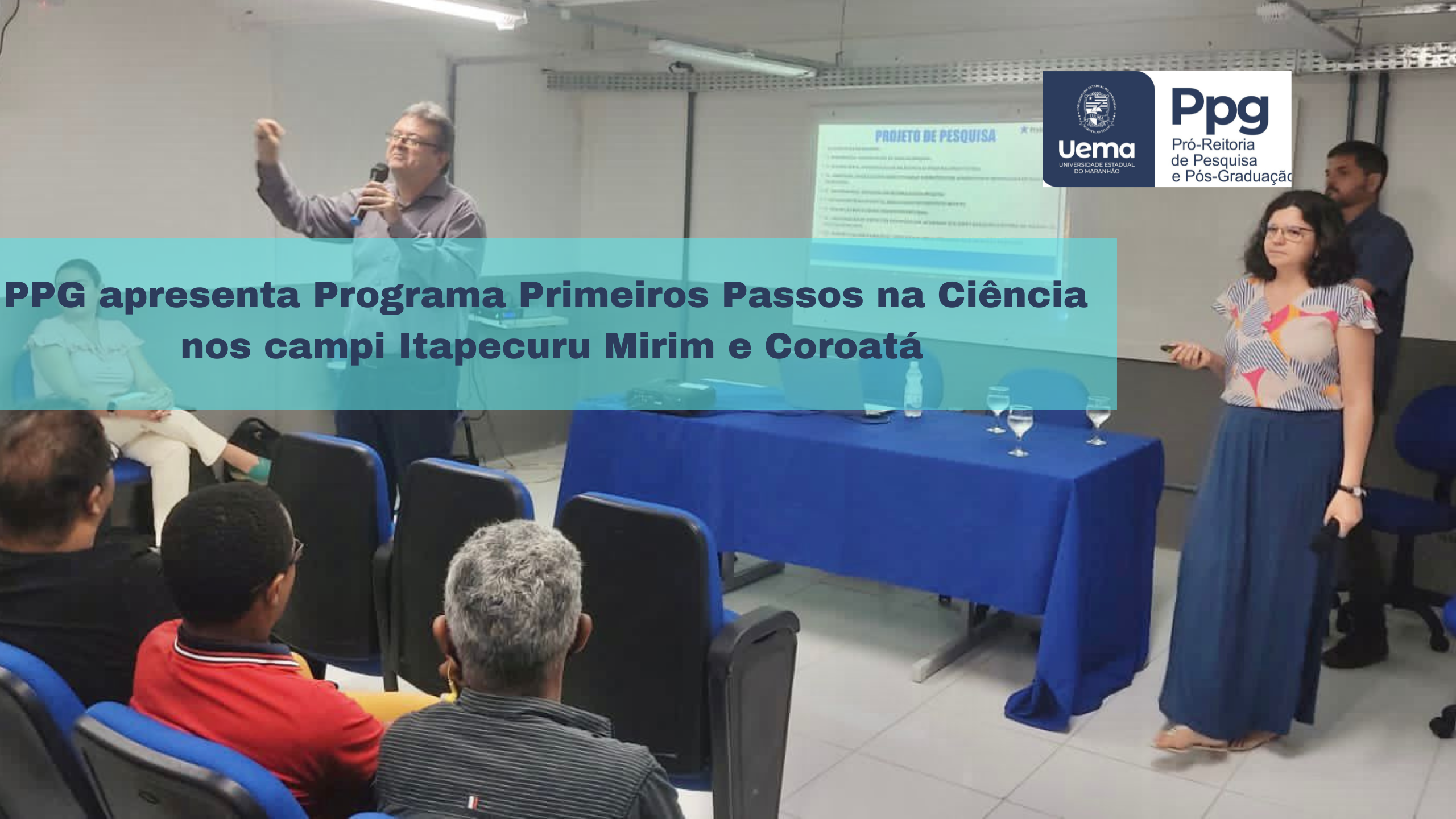 PPG apresenta Programa Primeiros Passos na Ciência nos campi Itapecuru Mirim e Coroatá