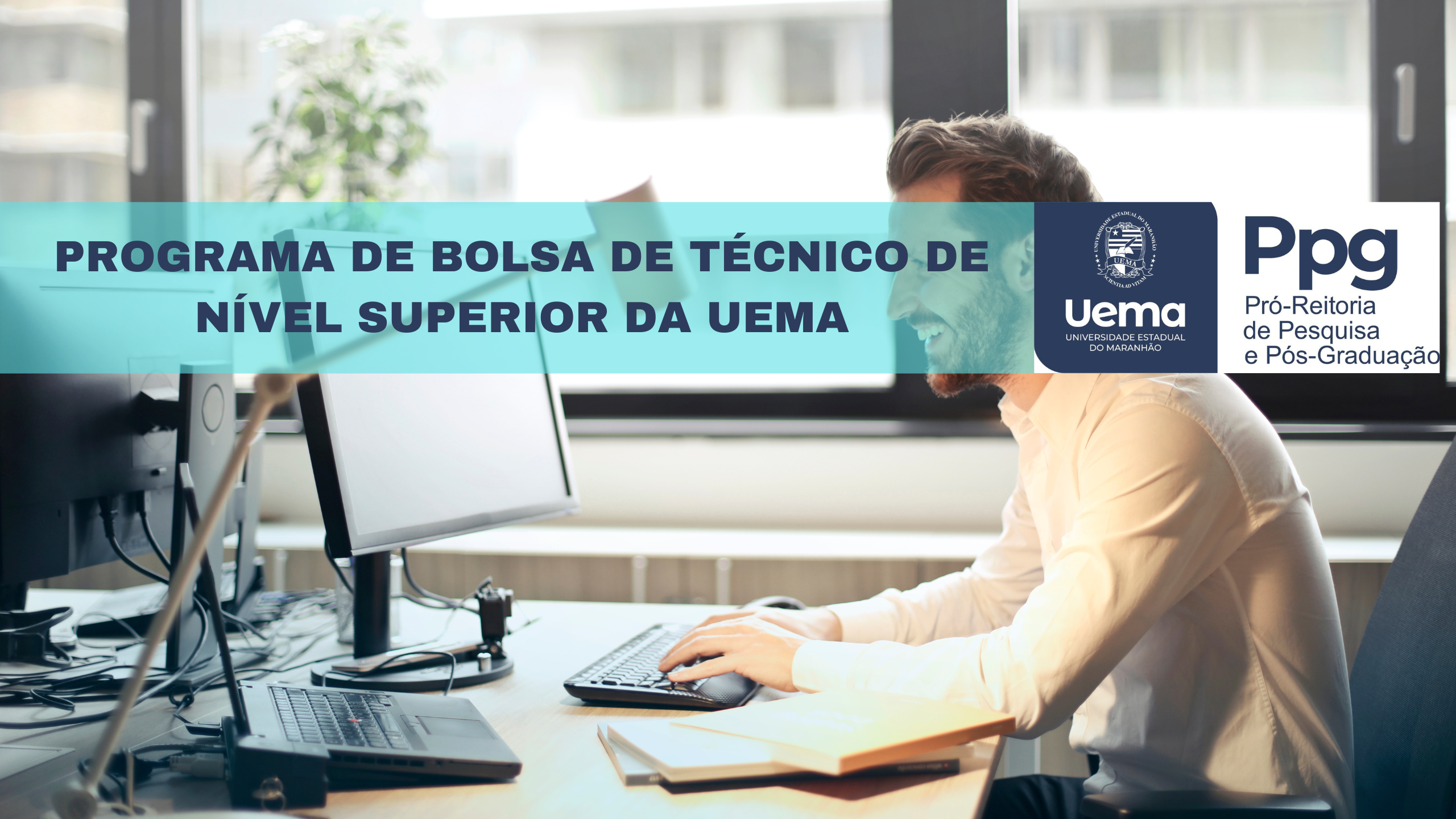 EDITAL N.º 22/2023-PPG/UEMA – PROGRAMA DE BOLSA DE TÉCNICO DE NÍVEL SUPERIOR DA UEMA