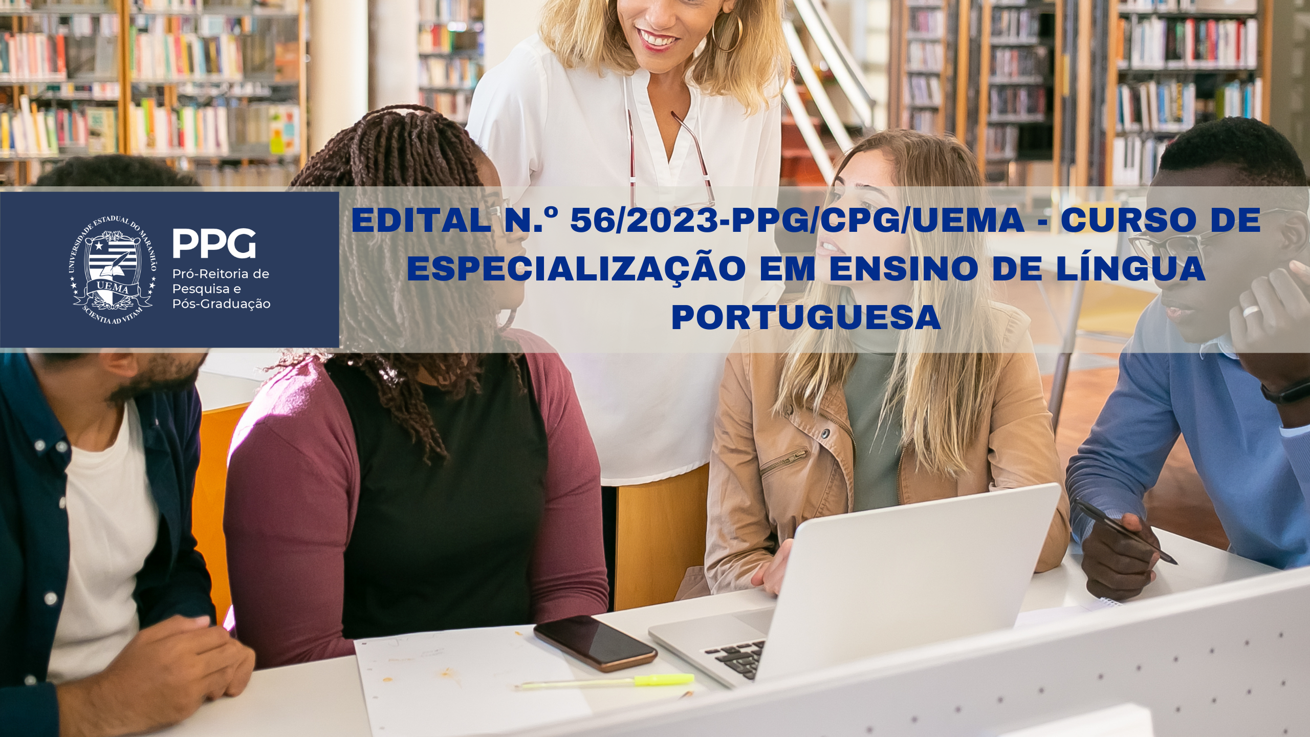EDITAL N.º 56/2023-PPG/CPG/UEMA – CURSO DE ESPECIALIZAÇÃO EM ENSINO DE LÍNGUA PORTUGUESA