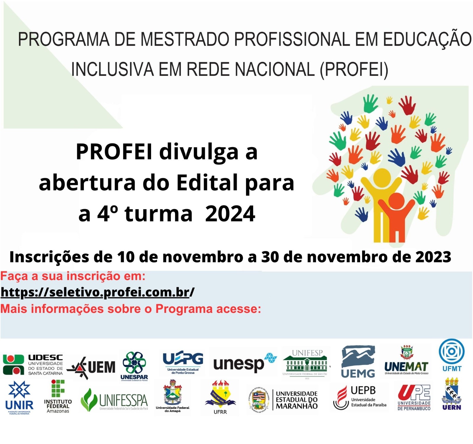 EDITAL DE ABERTURA DE INSCRIÇÕES Nº 06/2023 PARA O MESTRADO PROFISSIONAL EM EDUCAÇÃO INCLUSIVA EM REDE NACIONAL (PROFEI) PARA INGRESSO EM 2024