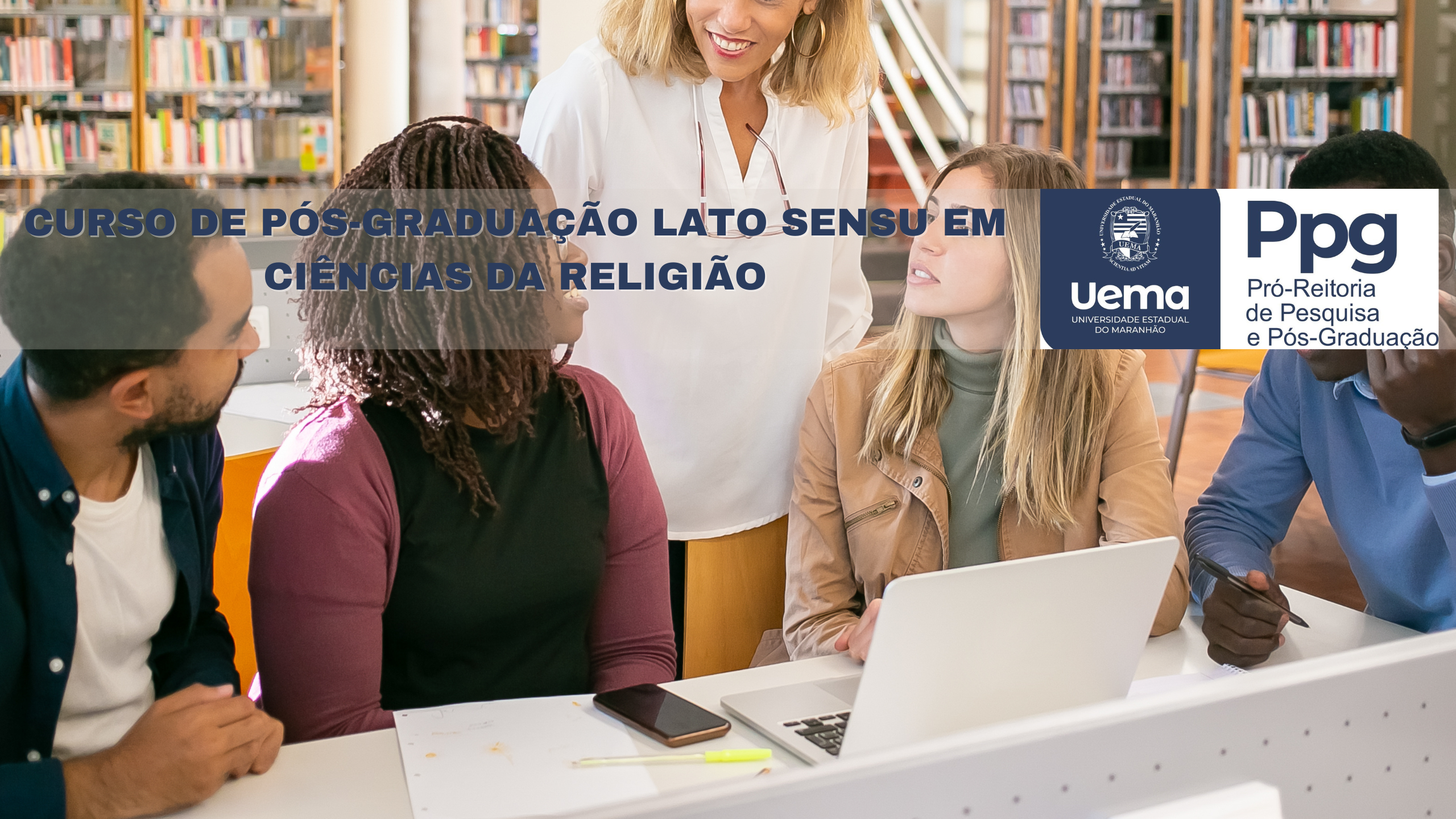 Edital Nº 115/2024-PPG/UEMA – CURSO DE PÓS-GRADUAÇÃO LATO SENSU EM CIÊNCIAS DA RELIGIÃO