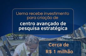 Professor do Programa de Pós-graduação em Geografia da Uema recebe investimento para a criação de centro avançado de pesquisa estratégica
