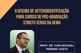 II Oficina de Heteroidentificação para Cursos de Pós-Graduação Stricto Sensu da Uema