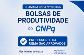 Uema celebra aprovação de sete docentes em Bolsas de Produtividade do CNPq